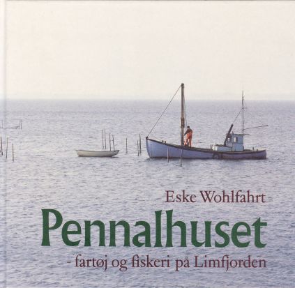  Eske Wohlfahrt Limfjordsmuseet Fiskeri- og Søfartsmuseet  Pennalhuset